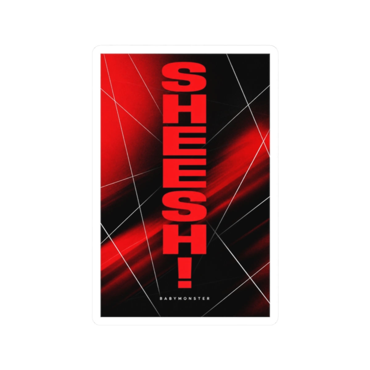 BABYMONSTER "SHEESH!" Sticker - alternate angle 1, merchandise